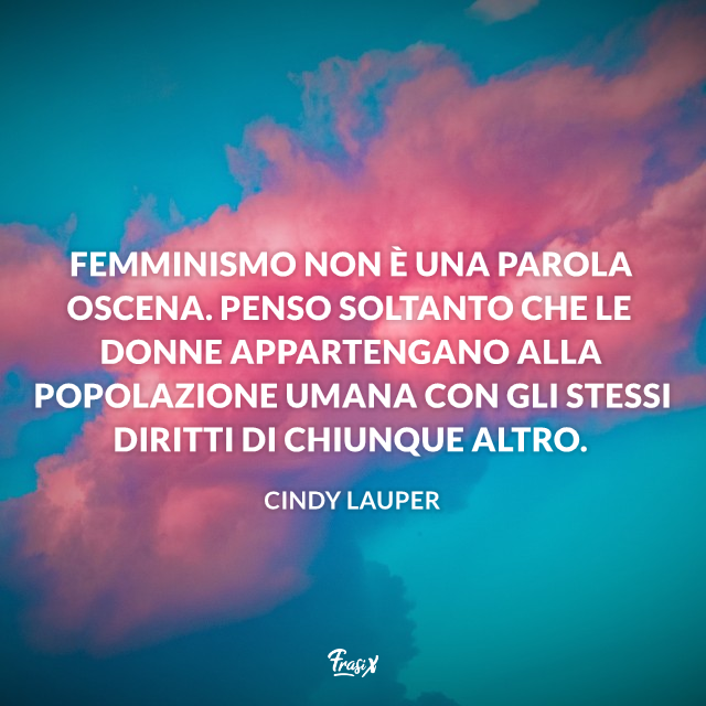 Frasi Femministe Che Ti Ispireranno