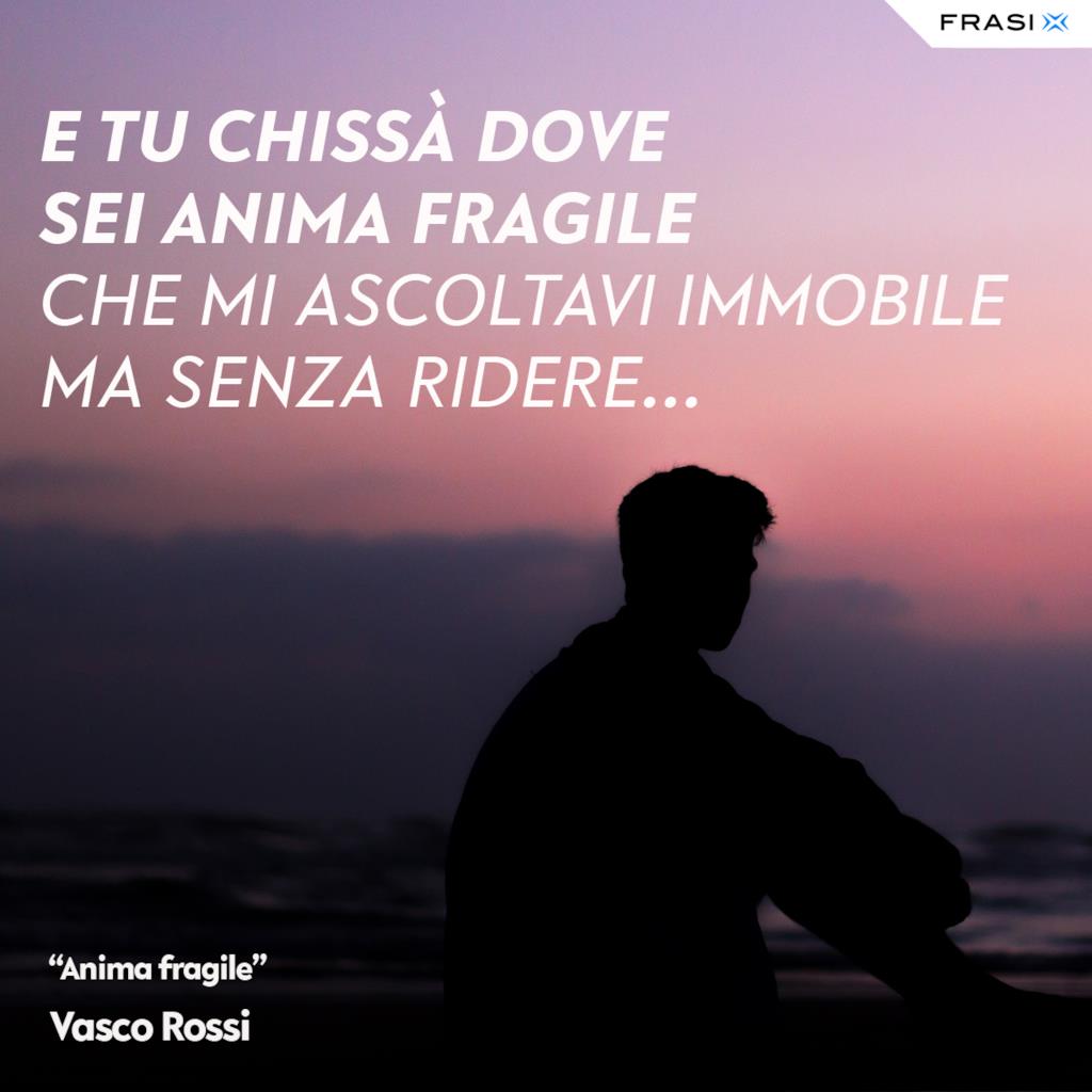 Frasi Celebri Dalle Pi Belle Canzoni Di Vasco Rossi