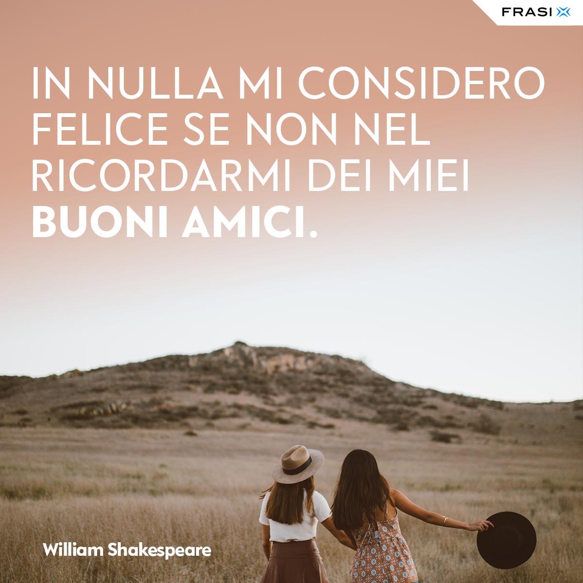 Frasi amicizia William Shakespeare