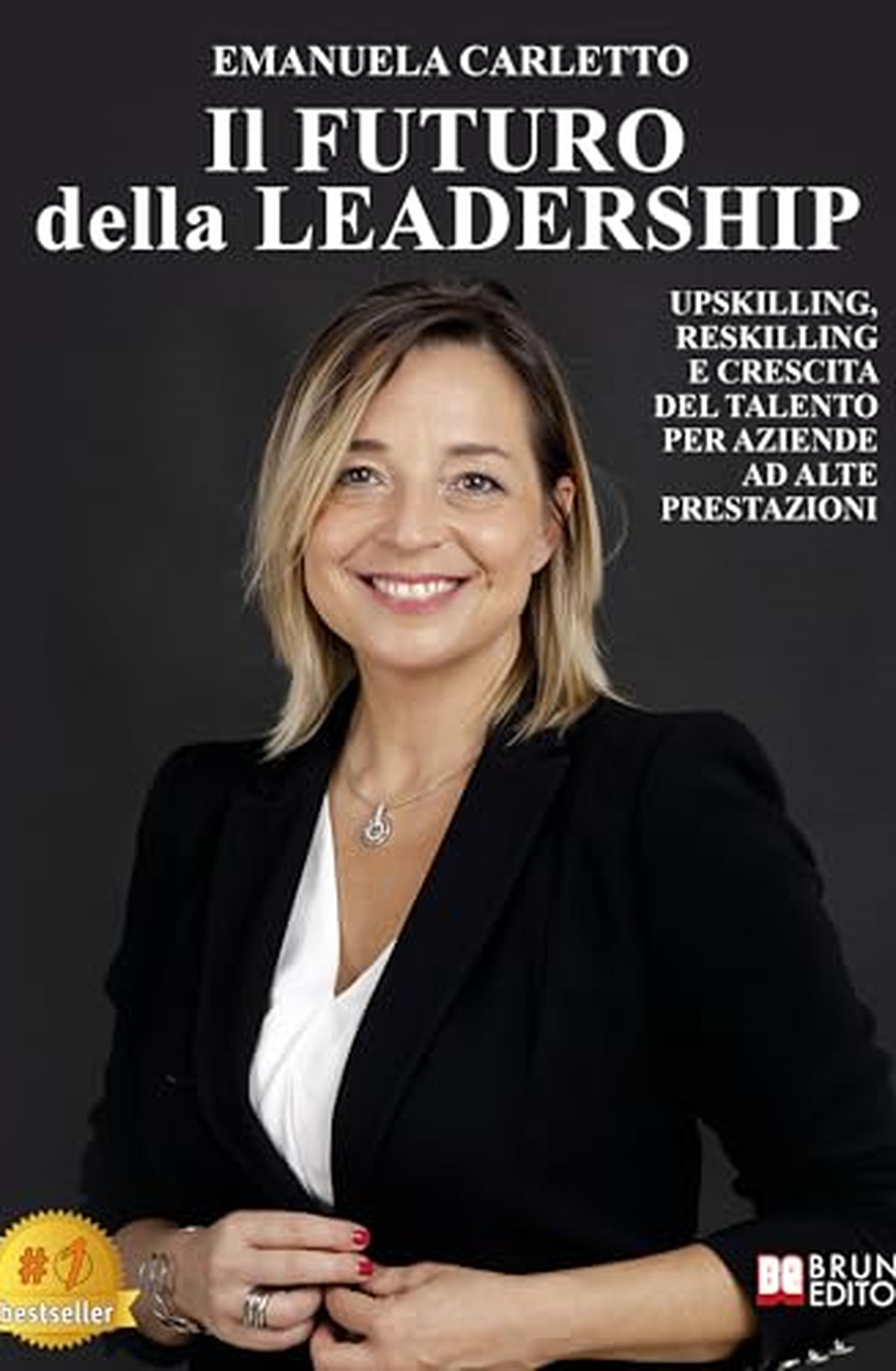Il Futuro Della Leadership: Upskilling, Reskilling E Crescita Del Talento Per Aziende Ad Alte Prestazioni