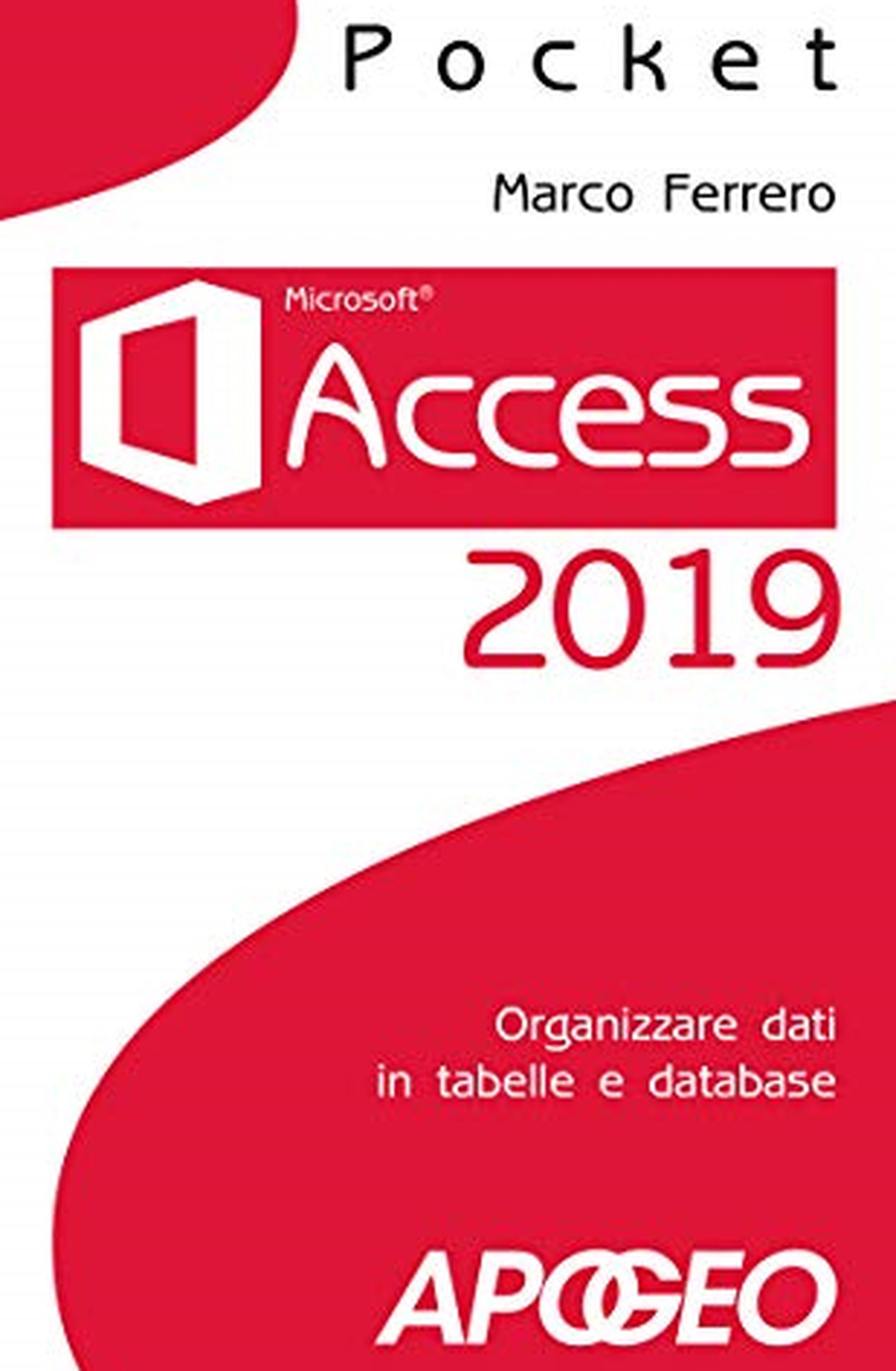 Access 2019: Organizzare dati in tabelle e database