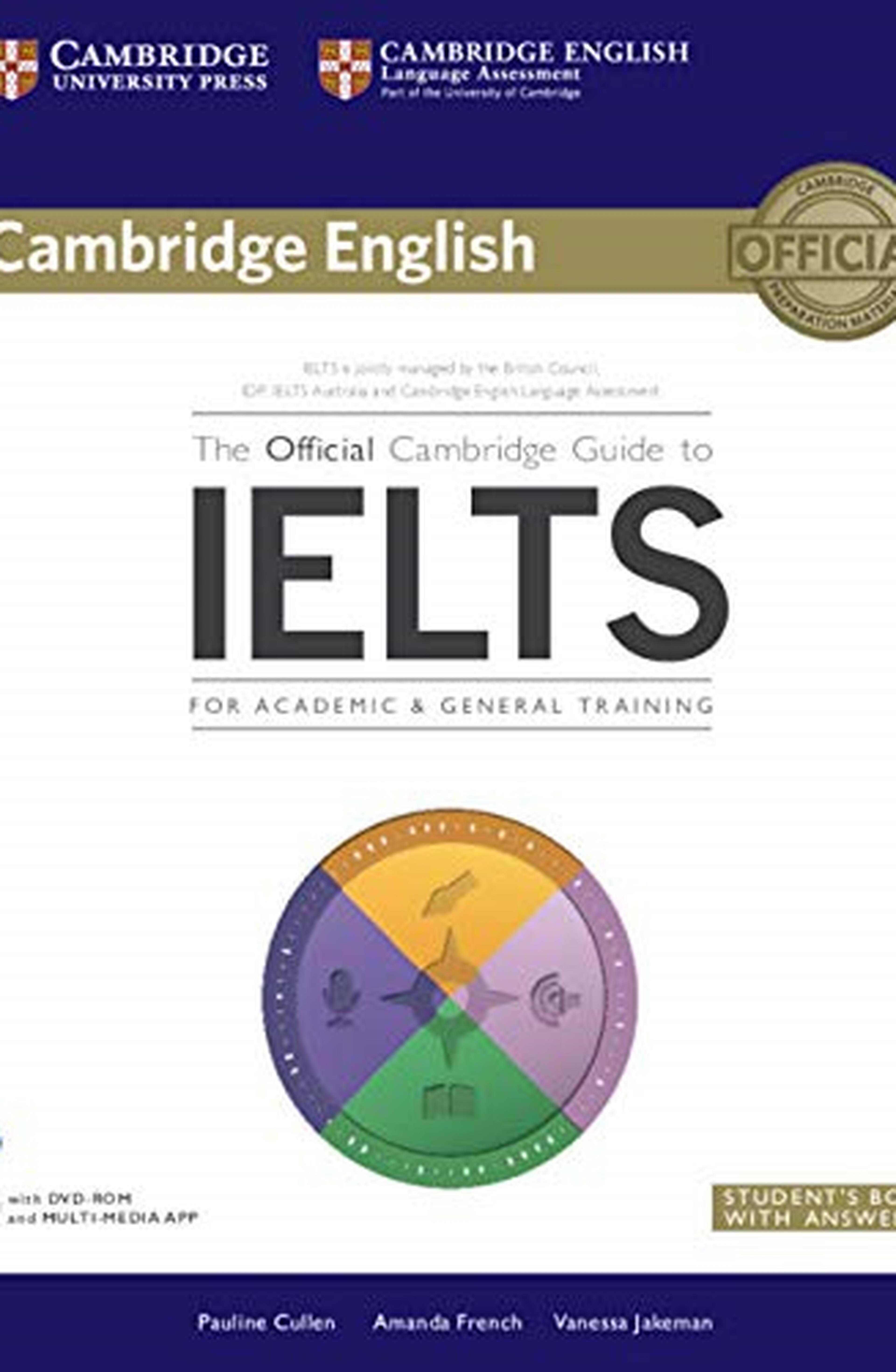 The Official Cambridge Guide to IELTS Student's Book with Answers with DVD-ROM [Lingua inglese]