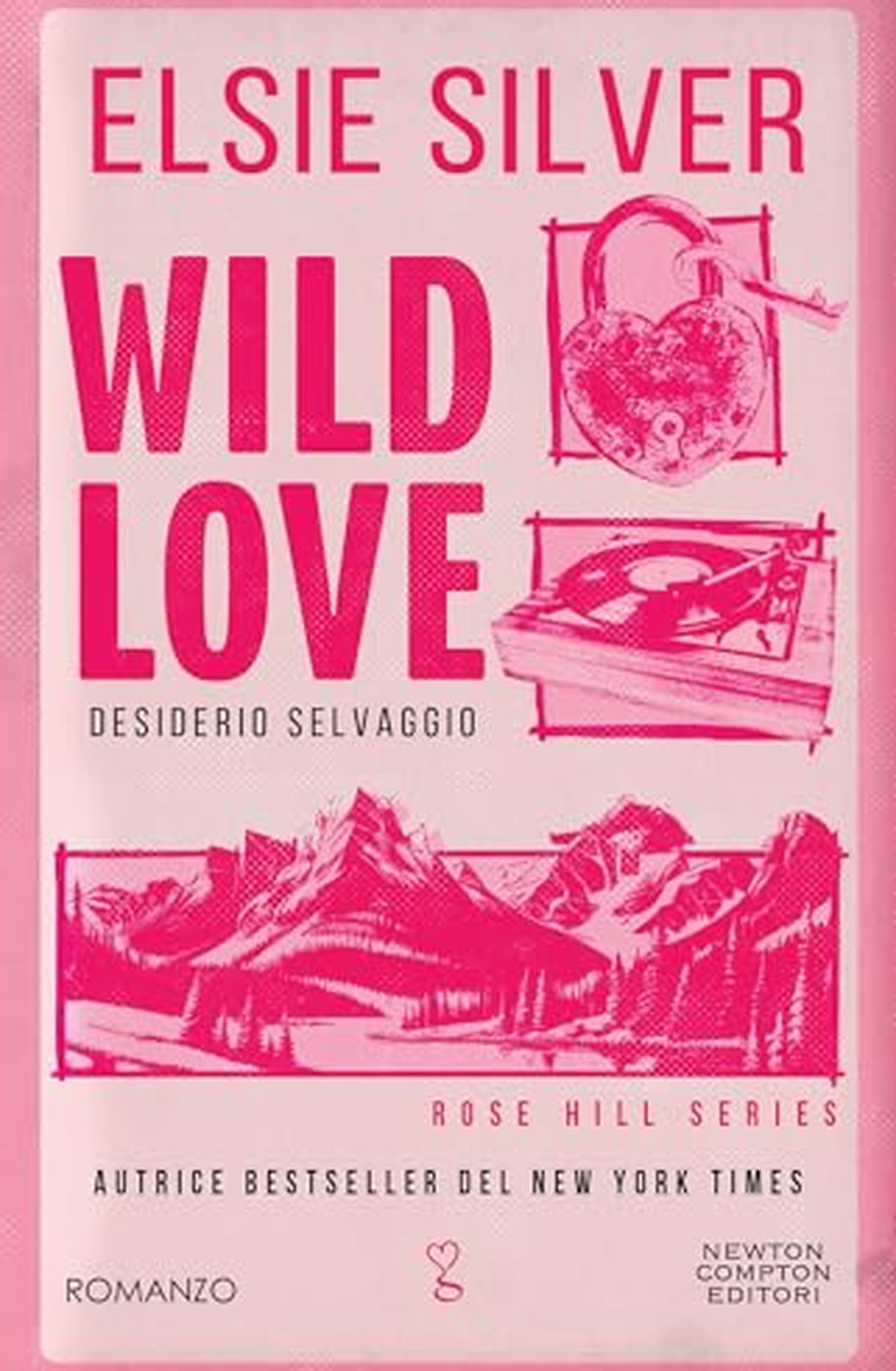 Wild Love. Desiderio selvaggio (Rose Hill Series Vol. 1)