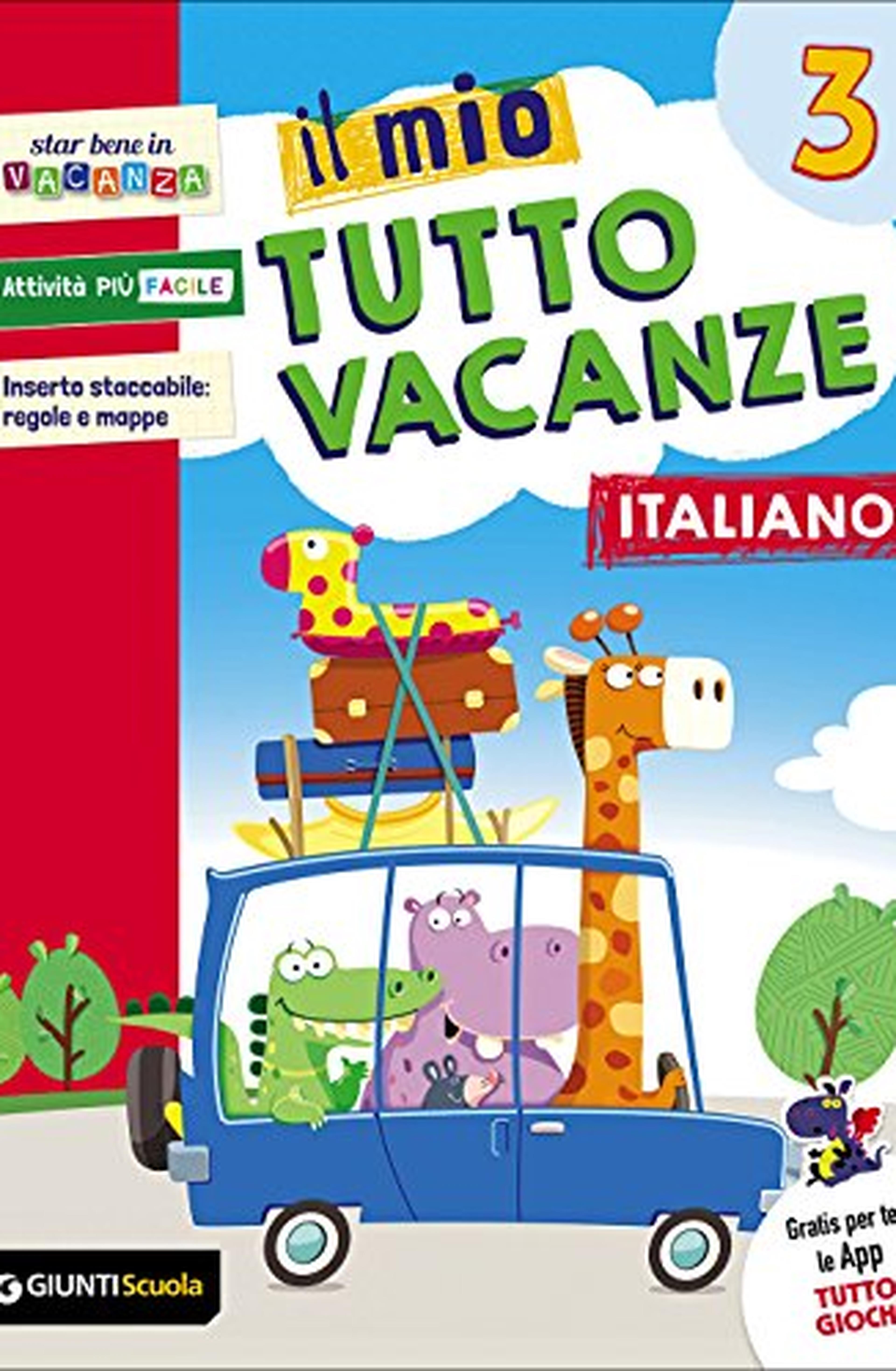 Il mio tutto vacanze. Italiano. Per la Scuola elementare: 3