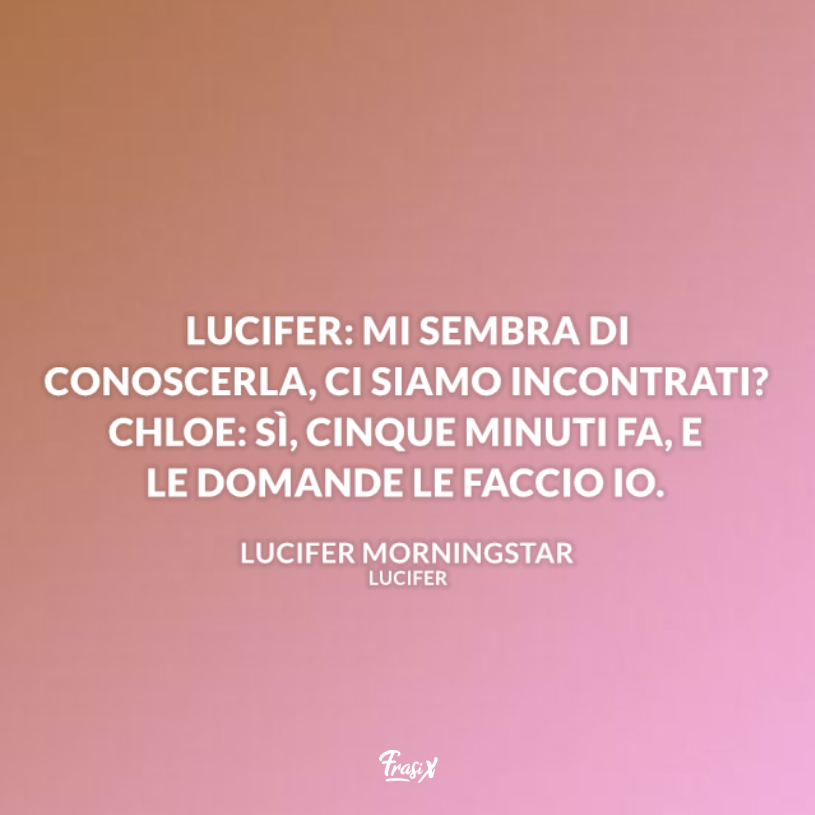 Immagine con dialogo lucifer e chloe per frasi di lucifer serie TV