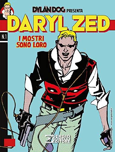Daryl Zed N° 1 - I Mostri Sono Loro - Sergio Bonelli Editore - ITALIANO #MYCOMIC