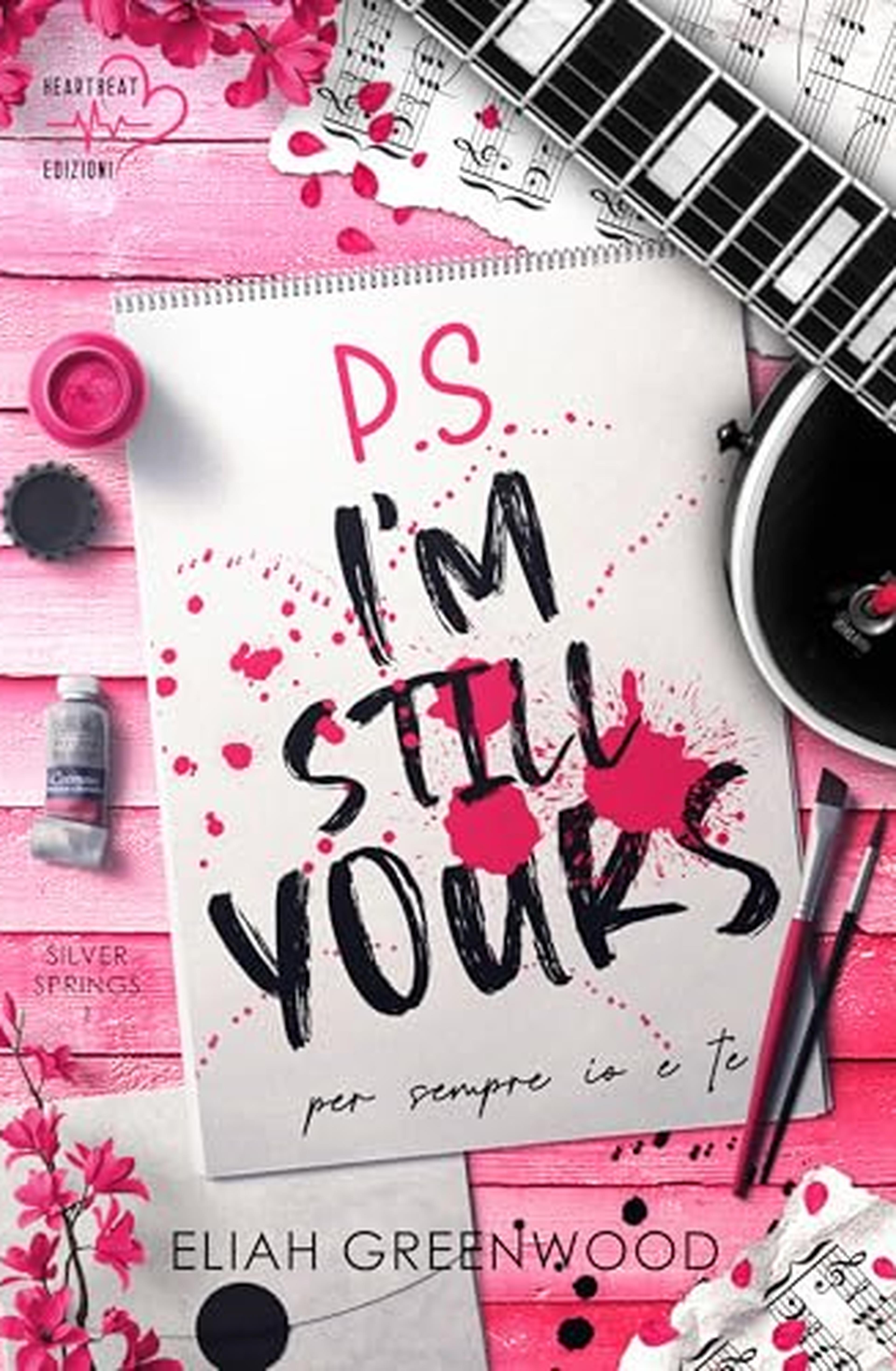 P. S. I'm Still Yours: per sempre io e te