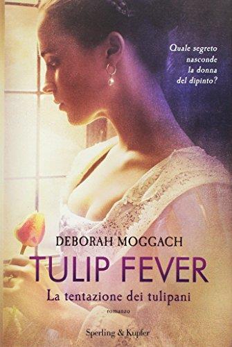 Tulip fever. La tentazione dei tulipani: 1