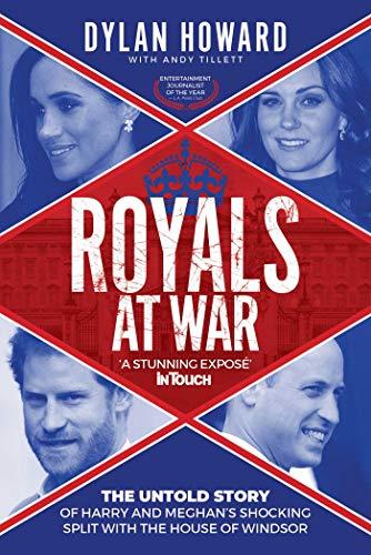 Royals at War: The Untold Story of Harry and Meghan's Shocking Split with the House of Windsor (English Edition)