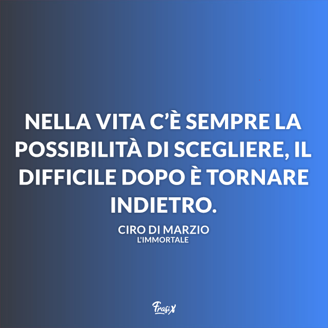 Nella vita c’è sempre la possibilità di scegliere, il difficile dopo è tornare indietro.
