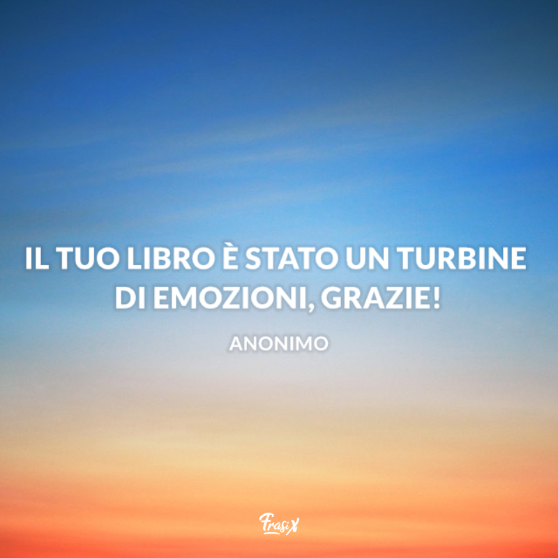 Immagine con citazione libri per frasi di complimenti per un libro