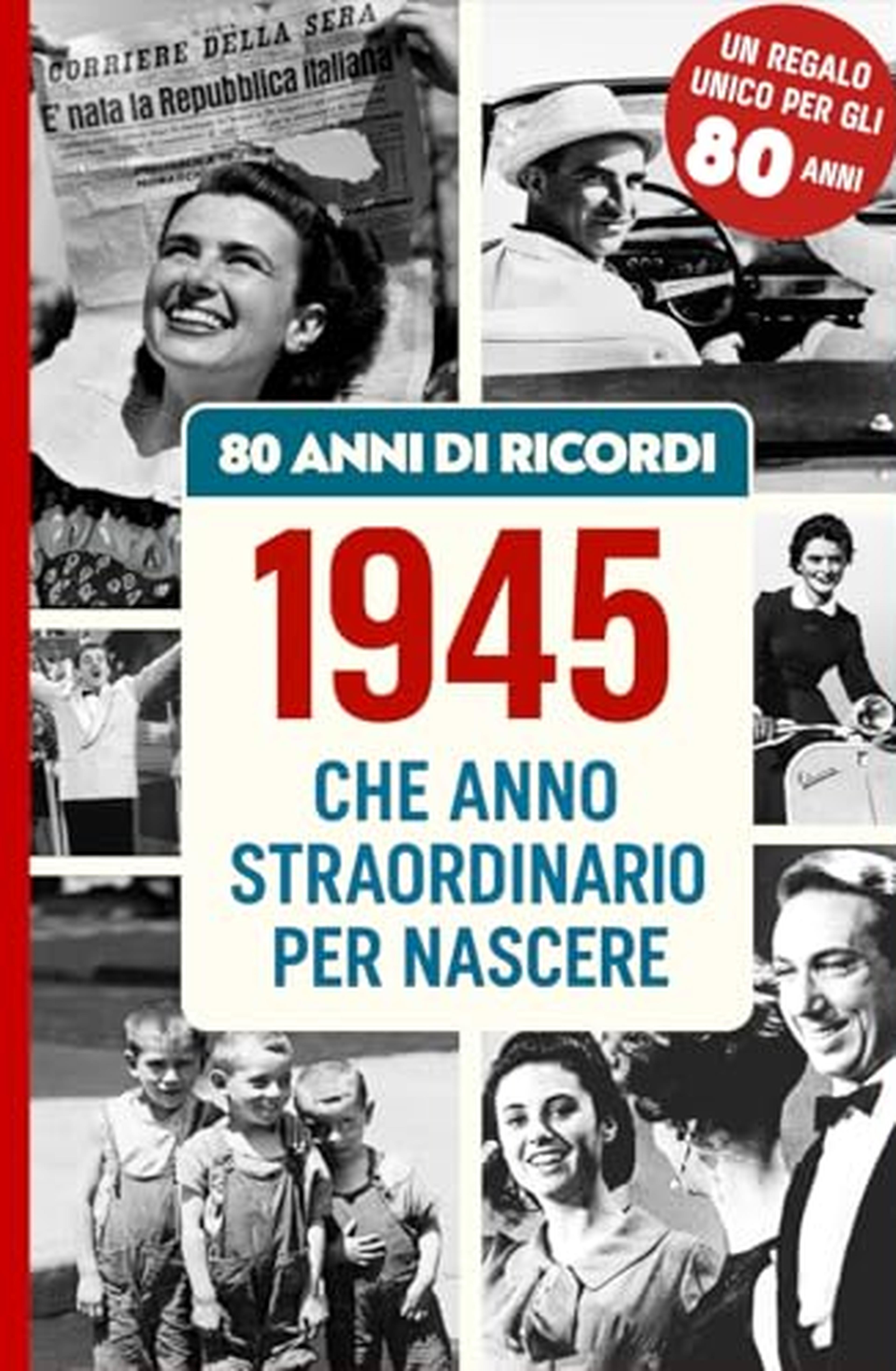 80 ANNI DI RICORDI: Regalo ideale per festeggiare l’80° Compleanno, con notizie e ricordi Italiani per rivivere l’infanzia e la giovinezza. Perfetto per emozionare Uomini e Donne