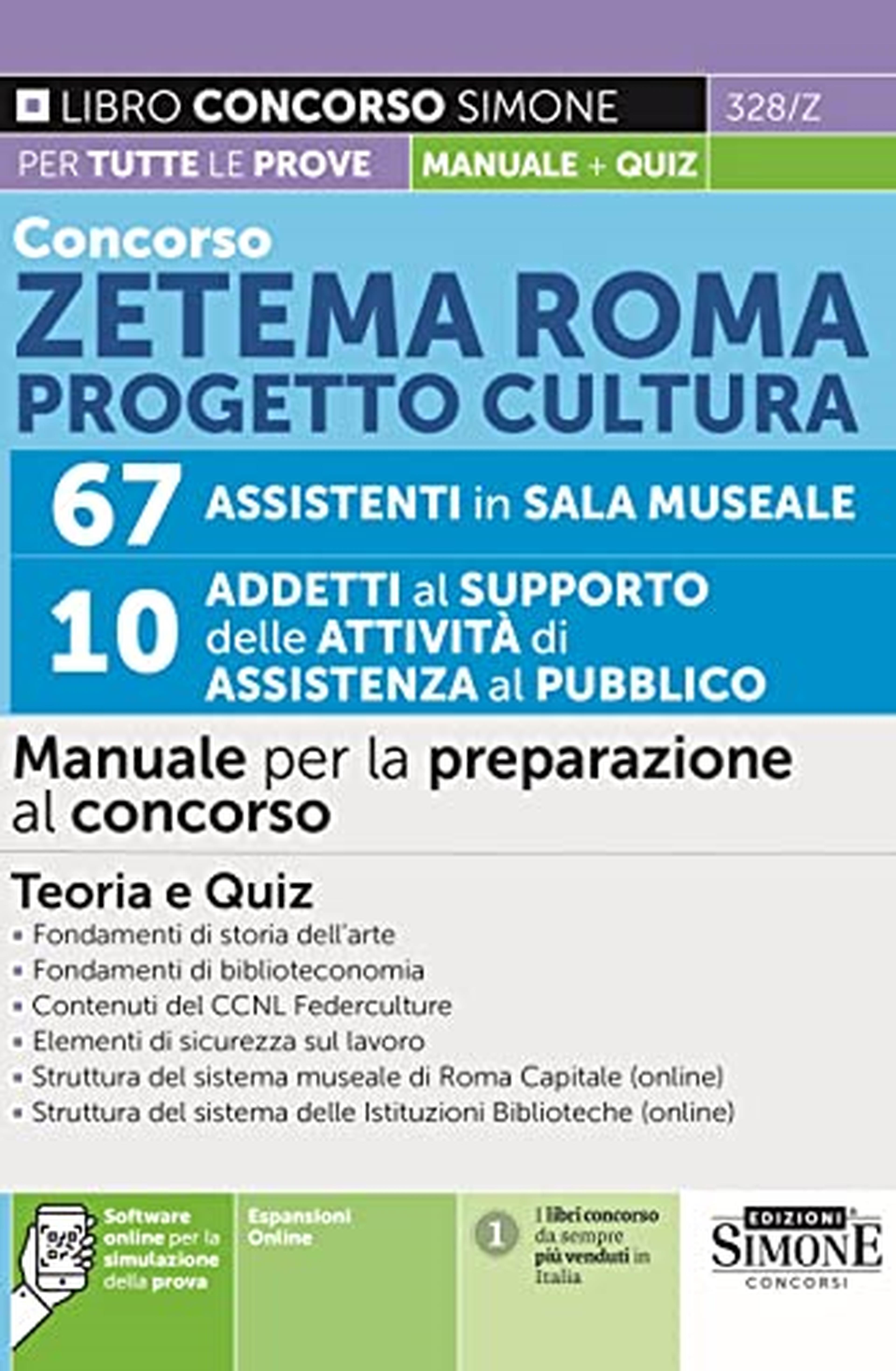 Concorso Zètema Progetto Cultura 67 Assistenti in Sala Museale 10 Addetti al Supporto delle Attività di Assistenza al Pubblico - Manuale per la preparazione al concorso