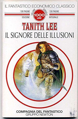 Il Signore Delle Illusioni Di Tanith Lee Ed. Newton A05