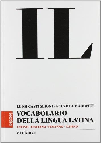 Il vocabolario della lingua latina. Latino-italiano, italiano-latino