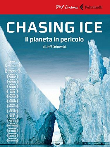 Chasing ice. Il pianeta in pericolo. DVD. Con libro