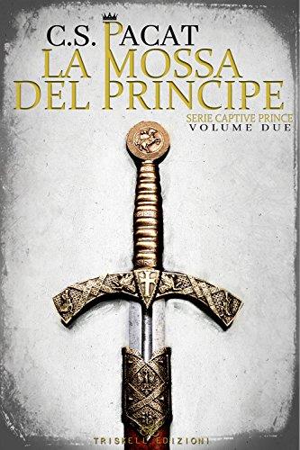 La mossa del principe (Captive Prince Vol. 2)