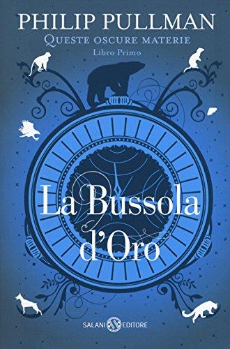 La bussola d'oro. Queste oscure materie (copertina flessibile)