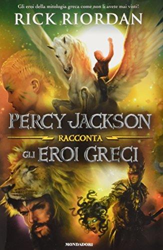 Percy Jackson racconta gli eroi greci