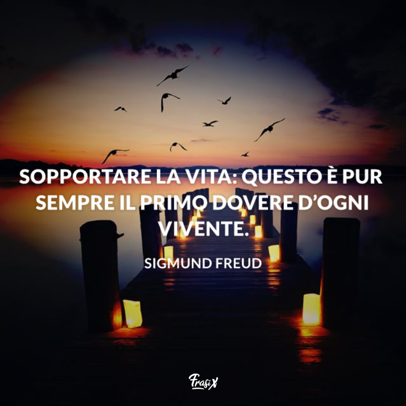 Immagine con citazione sul sopportare la vita per frasi di freud