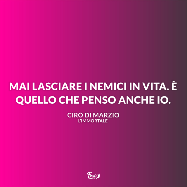 Mai lasciare i nemici in vita. È quello che penso anche io.