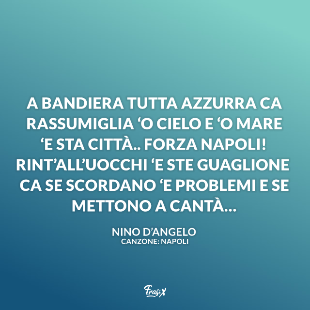 Immagine con frase tratta da una canzone napoletana di Nino D'Angelo