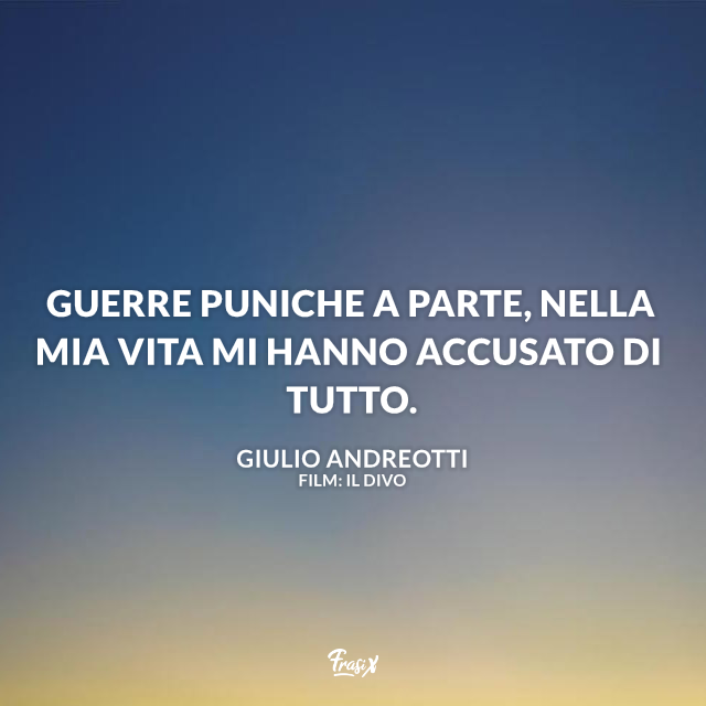 Immagine con frase di Giulio Andreotti da "Il Divo"