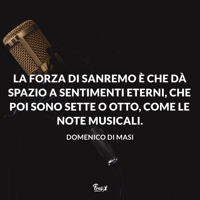 La forza di Sanremo è che dà spazio a sentimenti eterni, che poi sono sette o otto, come le note musicali.