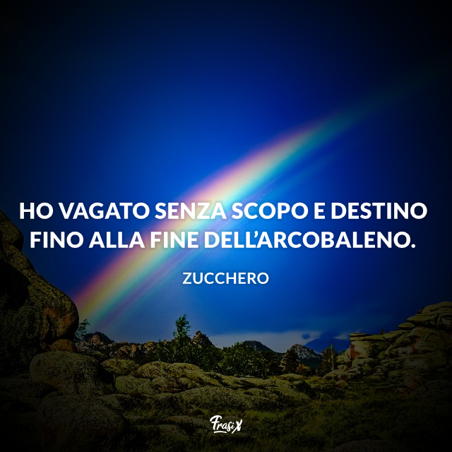Arcobaleno frasi canzoni Zucchero