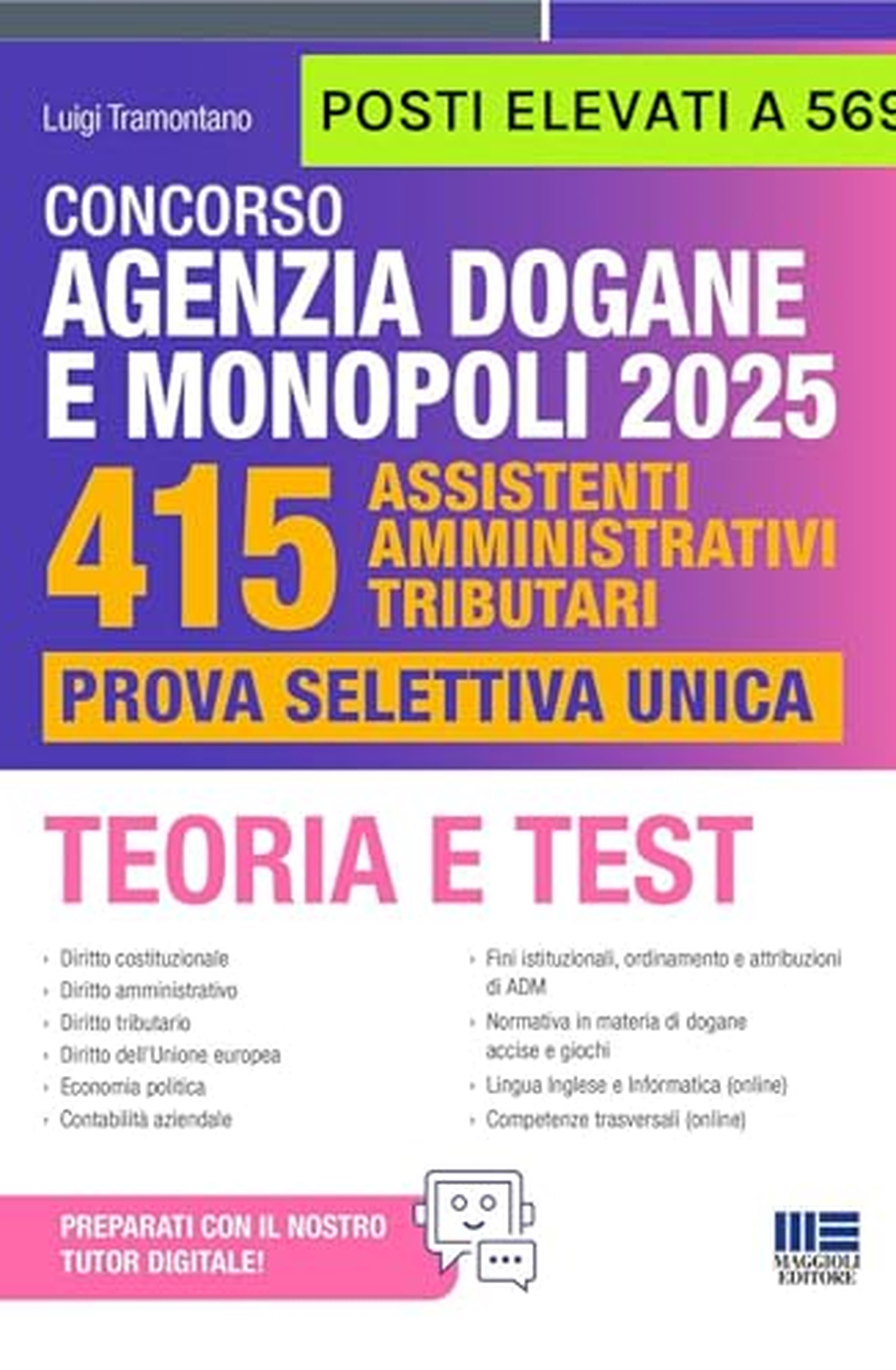 Concorso Agenzia Dogane e Monopoli 2025 - 415 posti elevati a 569 Assistenti Amministrativi Tributari. Prova Selettiva Unica. Teoria e Test
