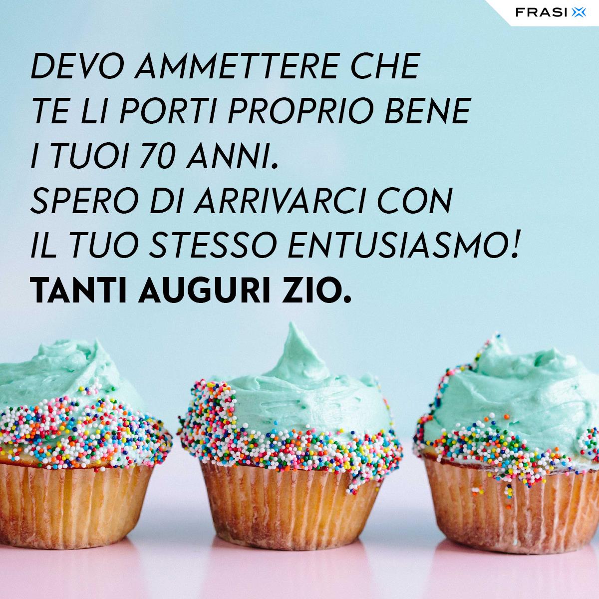 Frasi di compleanno 70 anni zio