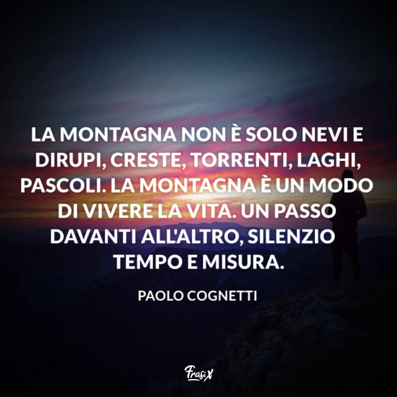 Immagine con citazione cognetti per frasi sul cammino in montagna