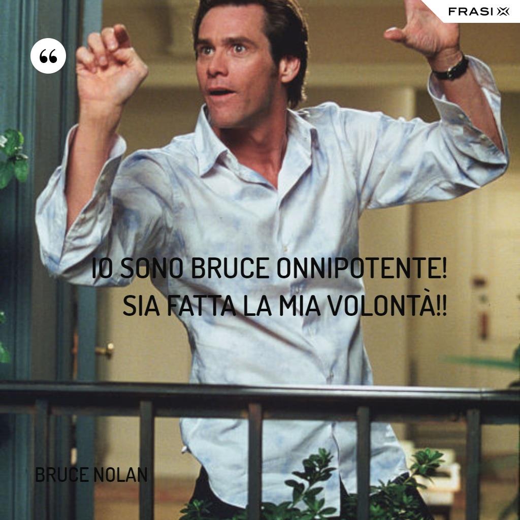 Immagine con frase di Bruce Nolan