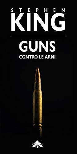 Guns. Contro le armi