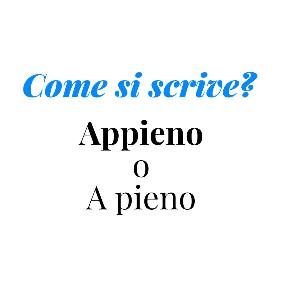 Come si scrive appieno o a pieno