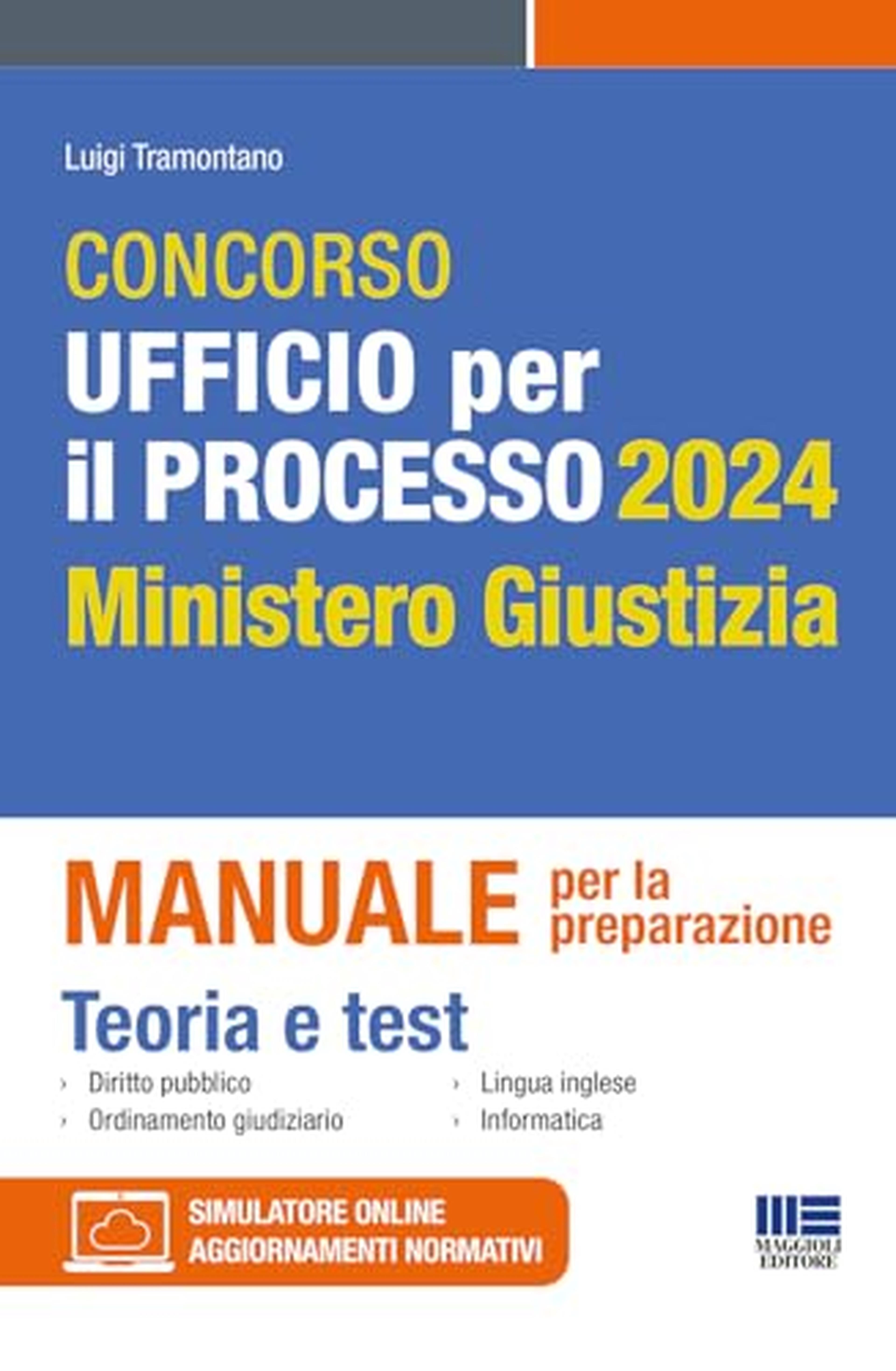 Concorso Ufficio per il processo 2024 Ministero Giustizia - Manuale per la preparazione