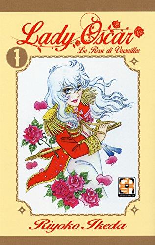 Lady Oscar. Le rose di Versailles: 1