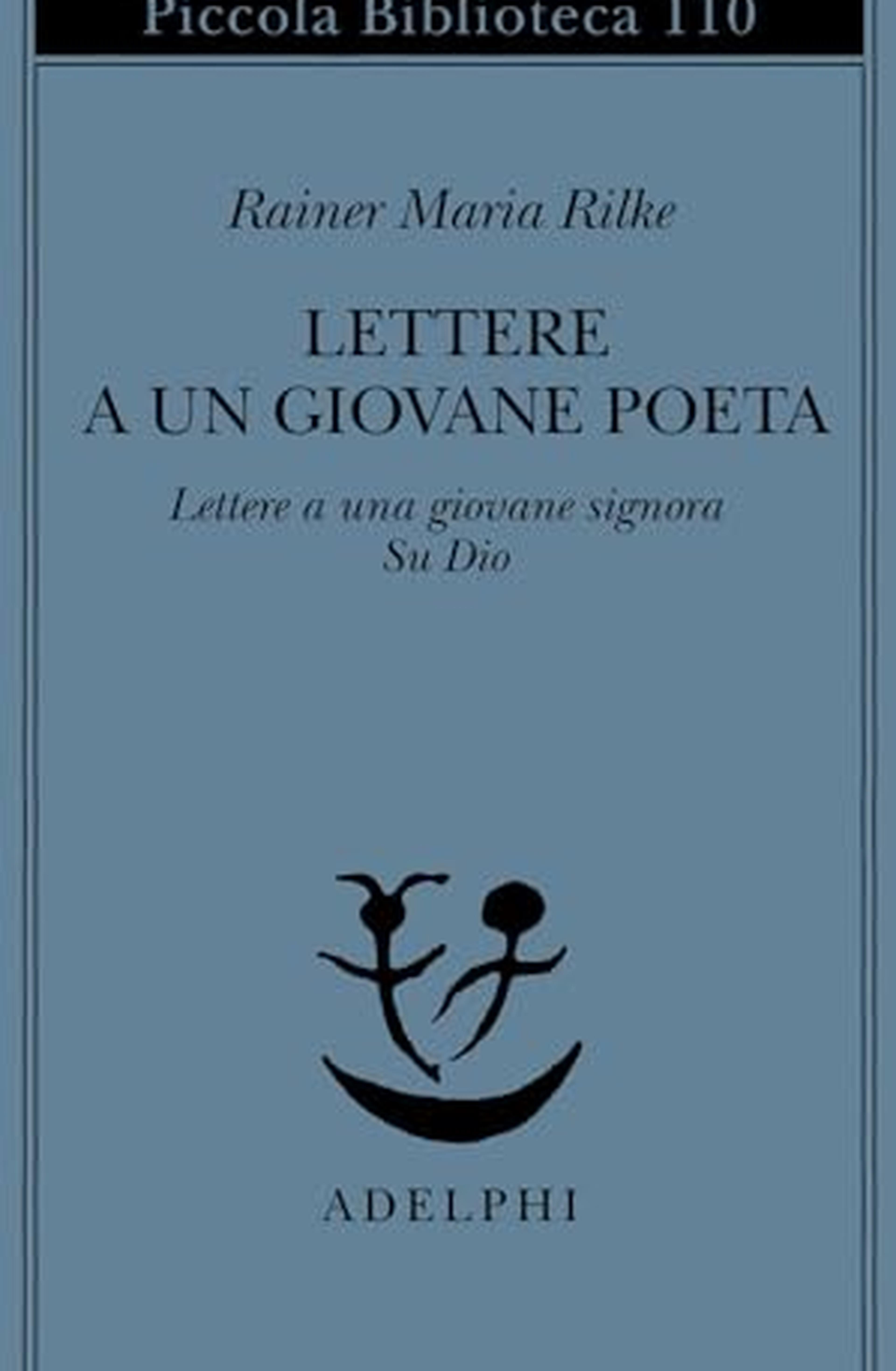 Lettere a un giovane poeta-lettere a una giovane signora-su Dio