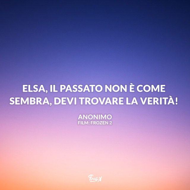 Immagine con frase di Frozen 2