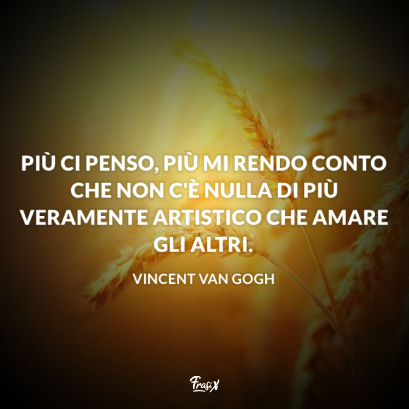 Immagine con citazione sull'amare gli altri per frasi van gogh