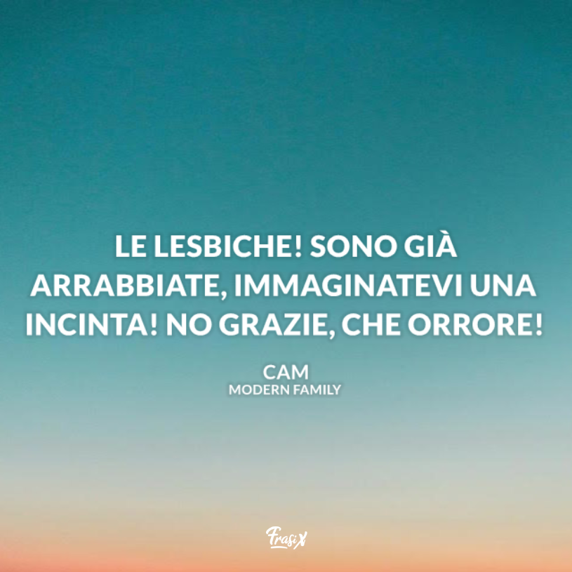Immagine con battuta Cam per frasi belle modern family