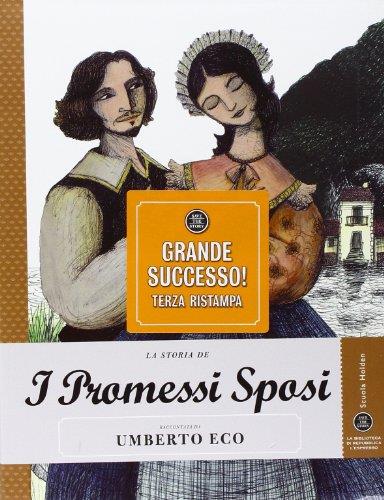 La storia de I promessi sposi raccontata da Umberto Eco. Ediz. illustrata