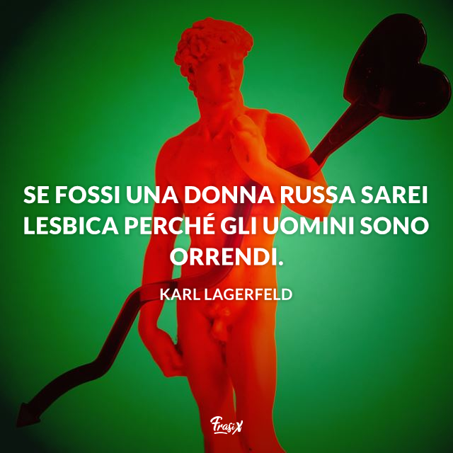 Se fossi una donna russa sarei lesbica perché gli uomini sono orrendi.
