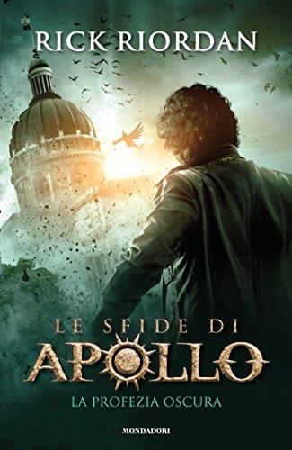 La profezia oscura. Le sfide di Apollo: 2