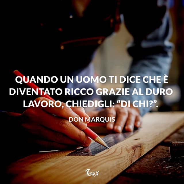 Immagine con frase celebre sul lavoro