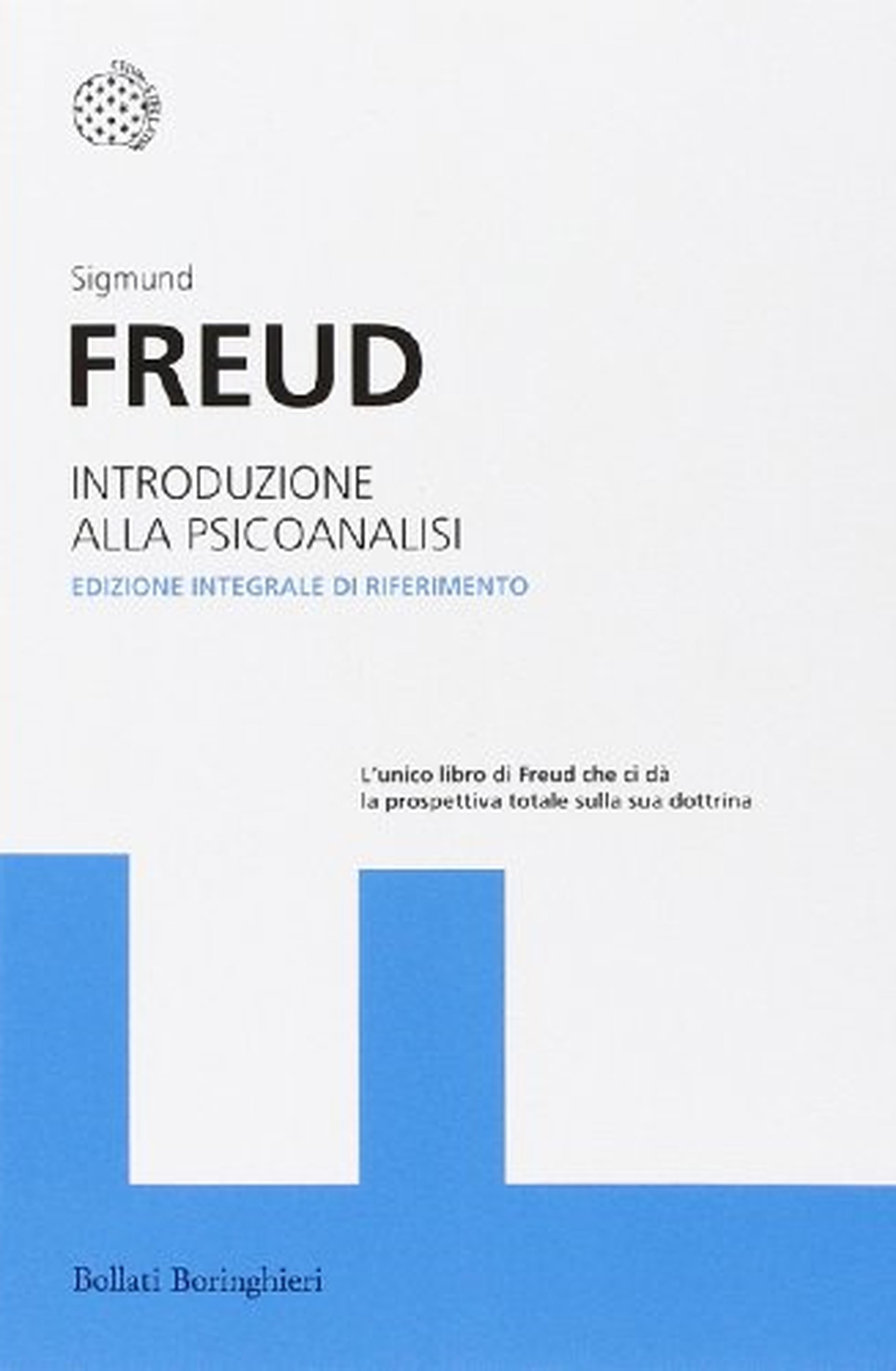 Introduzione alla psicoanalisi. Ediz. integrale