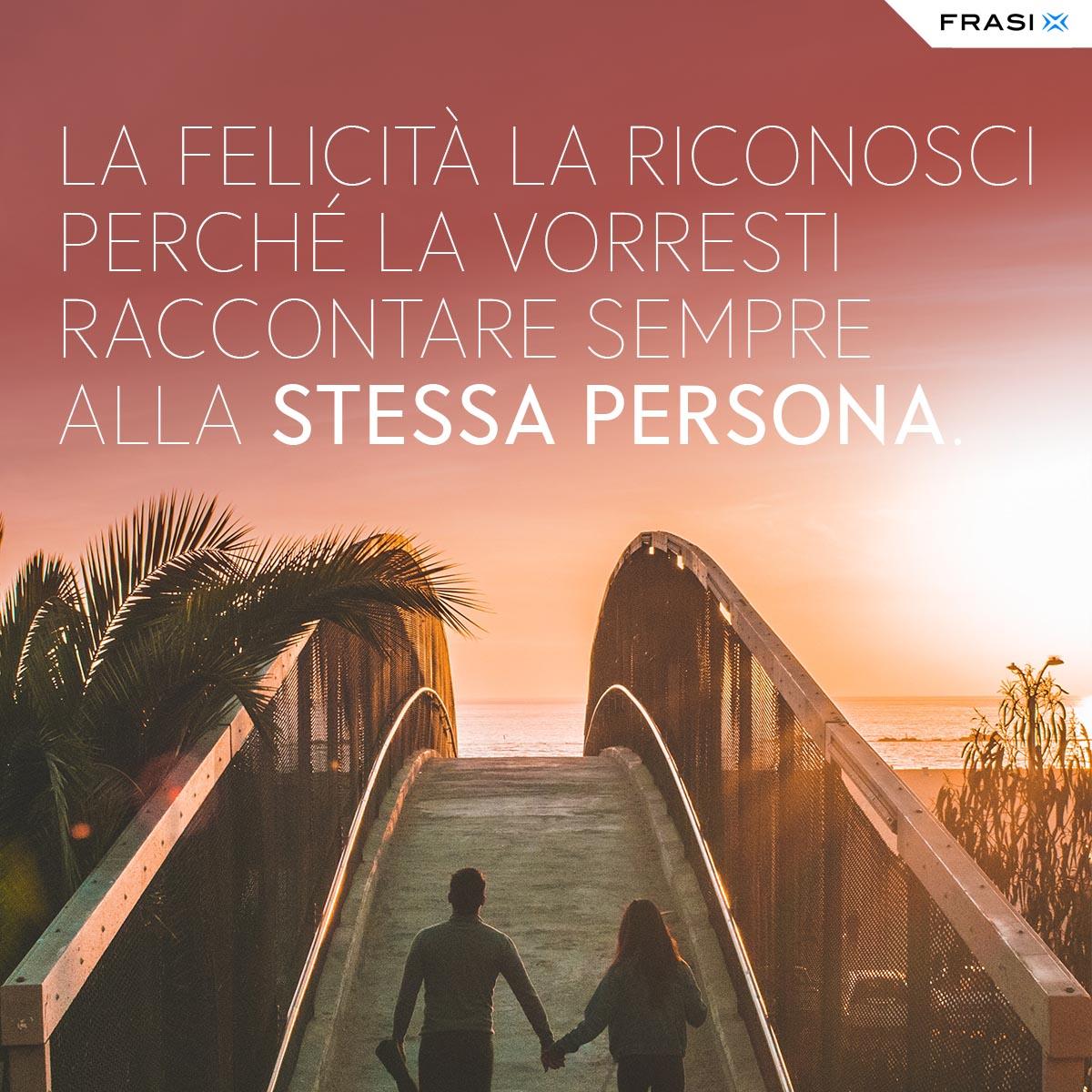 Frasi felciità Whatsapp