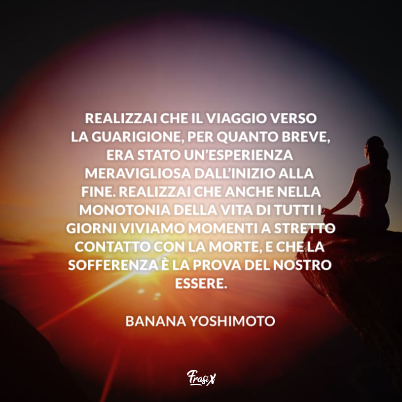 Immagine con citazione yoshimoto per buona guarigione frasi belle