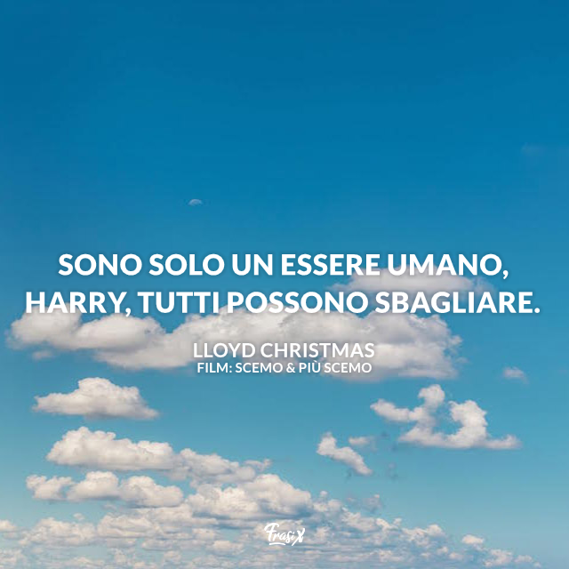 Immagine con frase dal film Scemo e più scemo