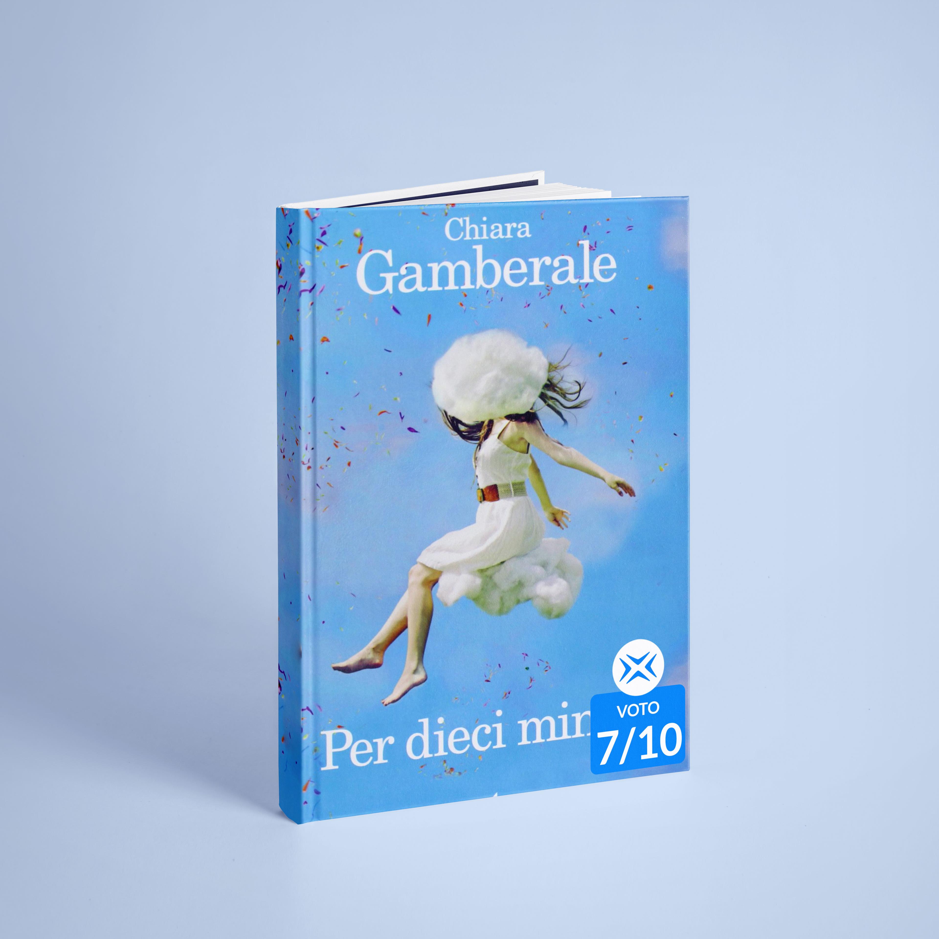 Per dieci minuti di Chiara Gamberale